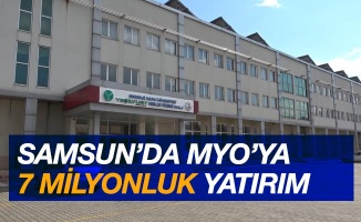 Samsun’da MYO’ya 7 milyon TL yatırım